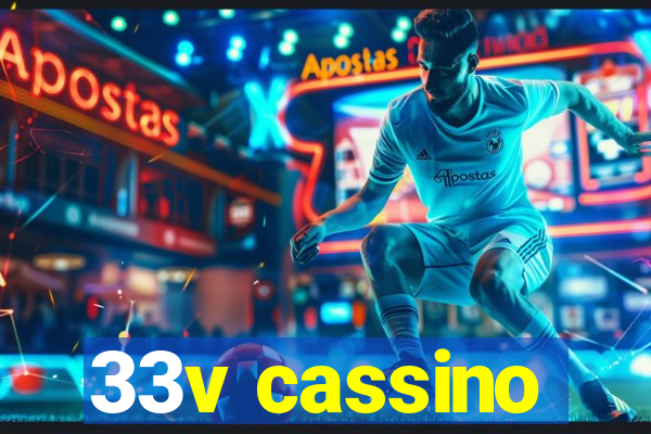 33v cassino